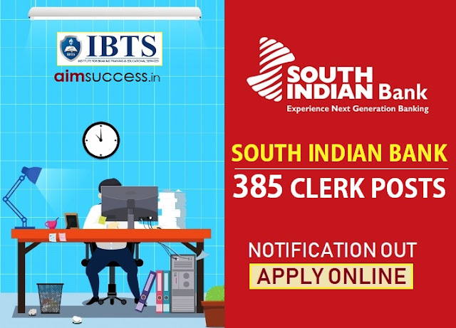 South Indian Bank Clerk Recruitment 2019 Notification Out, Apply Online!