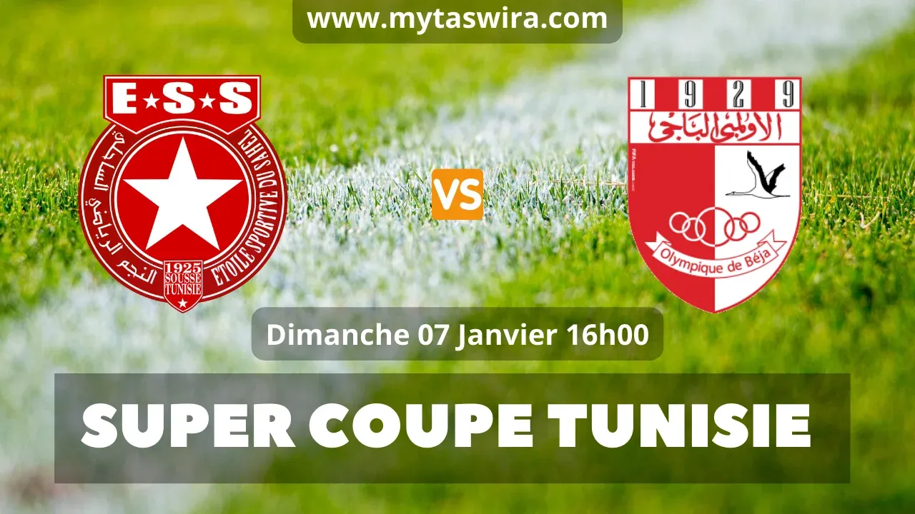 Super coupe Tunisie Etoile Sportive vs Olympique de Beja