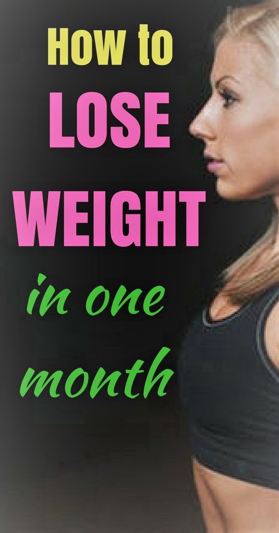 How To Lose Weight In One Month