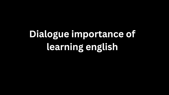 Dialogue importance of learning english