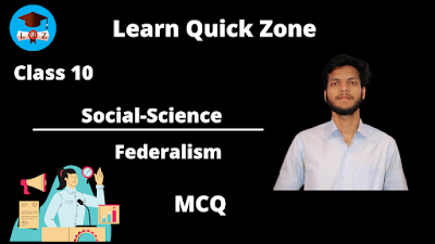 MCQ Questions For Class 10 Civics Chapter 2 Federalism With Answers -Learn Quick Zone