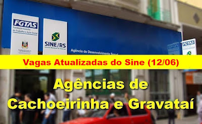 Vagas Atualizadas das Agências do Sine de Cachoeirinha e Gravataí (12/06)