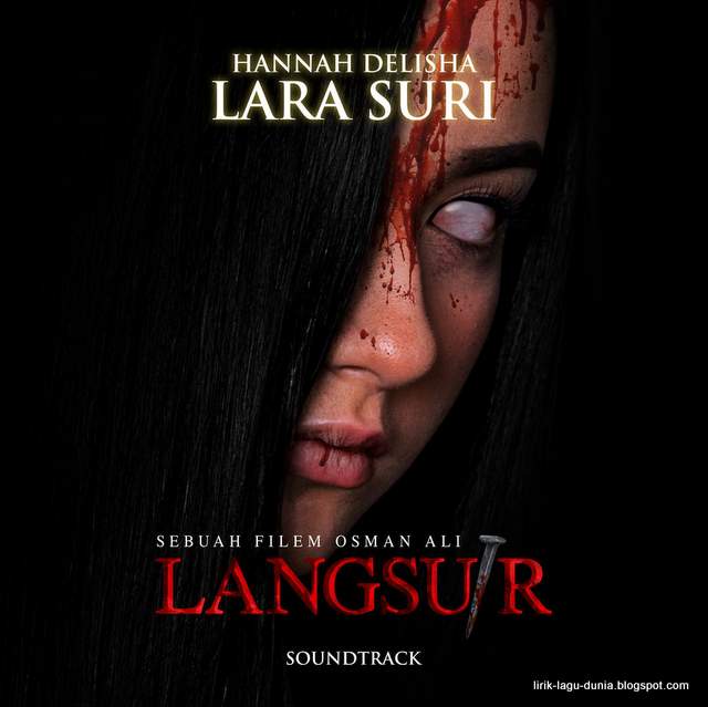 Lirik Lagu Hannah Delisha - Lara Suri (OST. Langsuir)