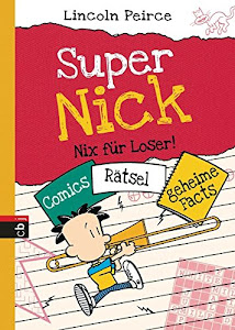 Super Nick – Nix für Loser!: Comics, Rätsel, geheime Facts