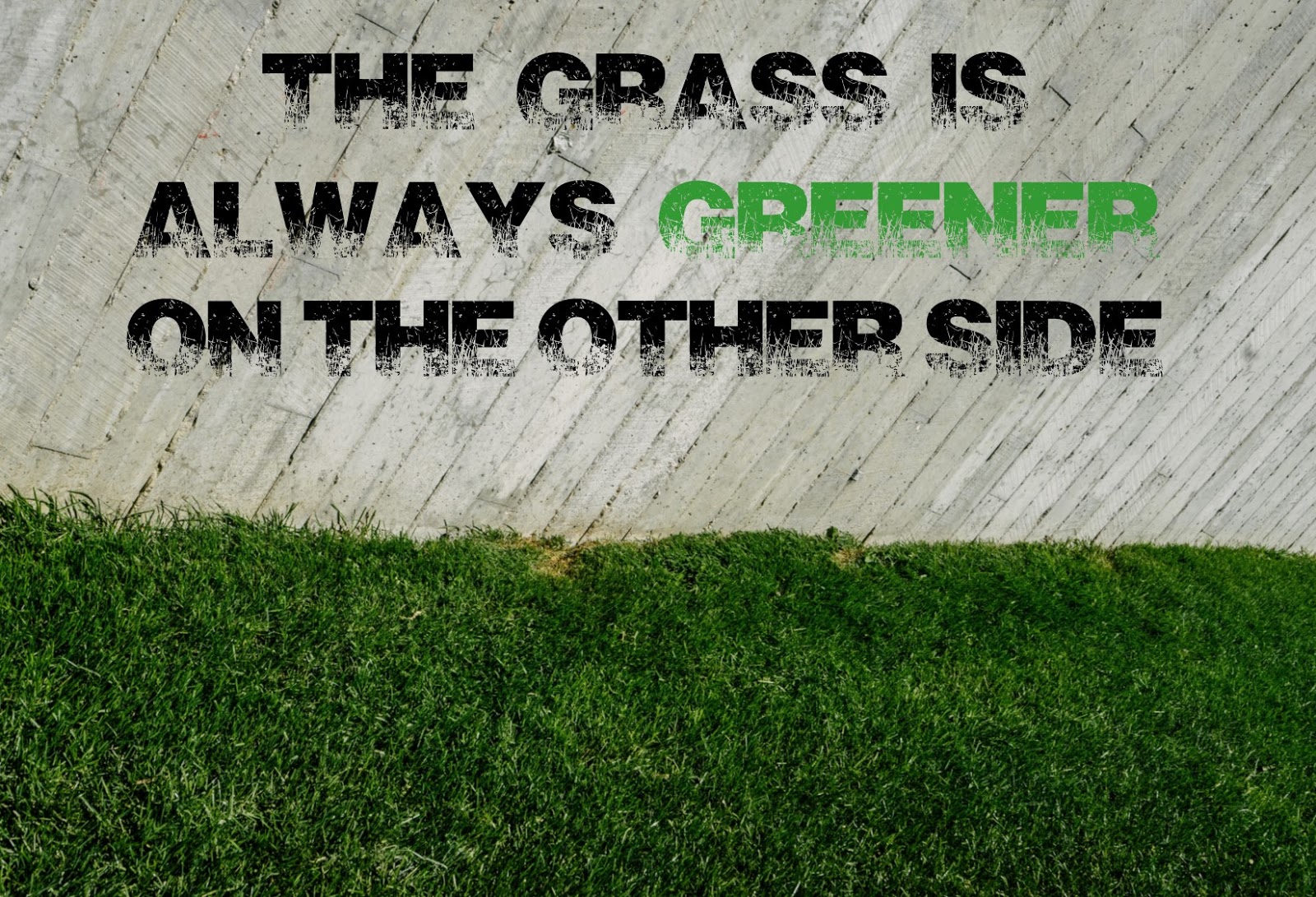 The Grass Is Always Greener On The Other Side Rocky Soil