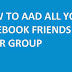 How to Add All Facebook Friends to Your Group at Once