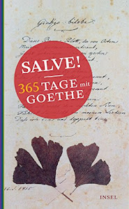 Salve! 365 Tage mit Goethe (insel taschenbuch)