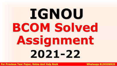 IGNOU BCOM Solved Assignment 2021-22