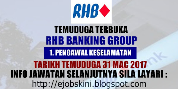 Temuduga Terbuka di RHB Banking Group Pada 31 Mac 2017