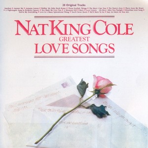 Nat King Cole - Greatest Love Songs (1987)[Flac]