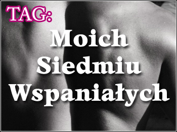 TAG: Moich siedmiu wspaniałych