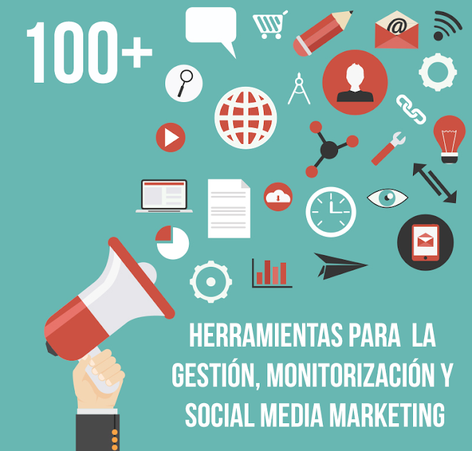 Las 100+ mejores herramientas para la Gestión, Monitorización y Social Media Marketing