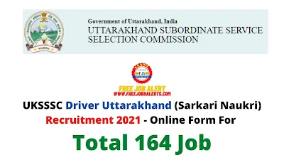 Free Job Alert: UKSSSC Driver Uttarakhand (Sarkari Naukri) Recruitment 2021 - Online Form For Total 164 Job