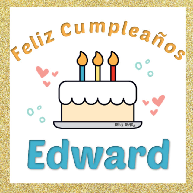 feliz cumpleaños Edward