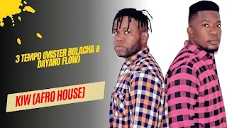 3 Tempo (Mister Bolacha & Dayano Flow) - Kiw (Afro House) [Prod.Dj Natural]