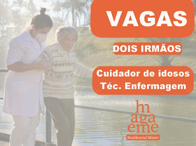 Residencial abre vagas para Cuidador de Idosos e Técnico em Enfermagem em Dois Irmãos