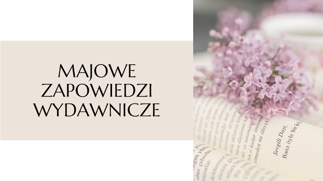 Książkowe nowości - maj 2021