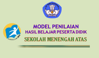 Model Penilaian Siswa Kurikulum 2013 untuk SMA, MA, SMK