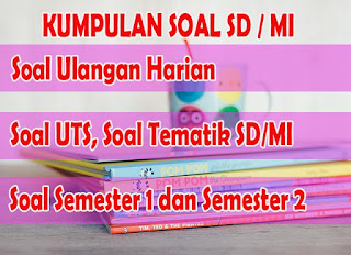 Soal UAS Kelas 6 SD Bahasa Indonesia Tahun 2019