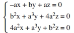 Sejam a e b números reais positivos. Considere o sistema linear nas incógnitas x, y e z: