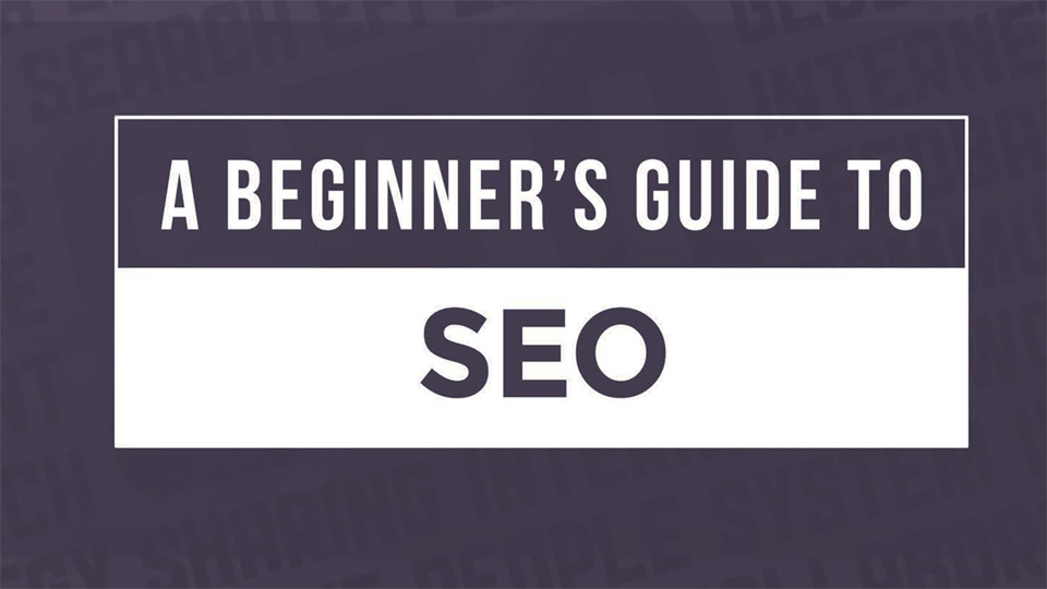 SEO - The Beginners Guide to Search Engine Optimization
