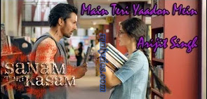 Main Teri Yaadon Mein Lyrics - Sanam Teri Kasam | Arijit Singh