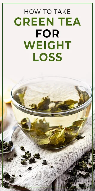How to Use Green Tea for Weight Loss?