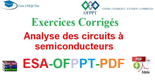 Exercices Corrigés semi-conducteurs Électromécanique des Systèmes Automatisées-ESA-OFPPT-PDF