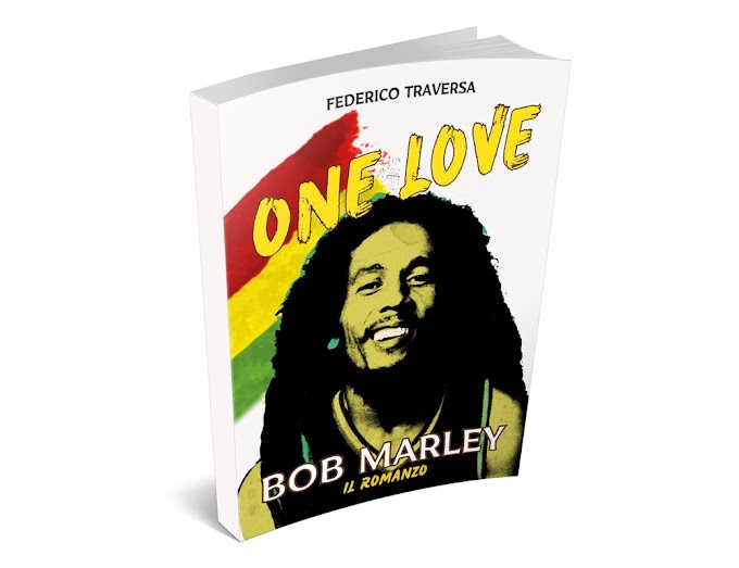 'One Love', il nuovo romanzo di Federico Traversa è un viaggio nell’anima di Bob Marley