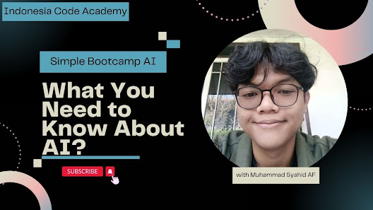 Simple Bootcamp AI With Muhammad Syahid Al Fajri