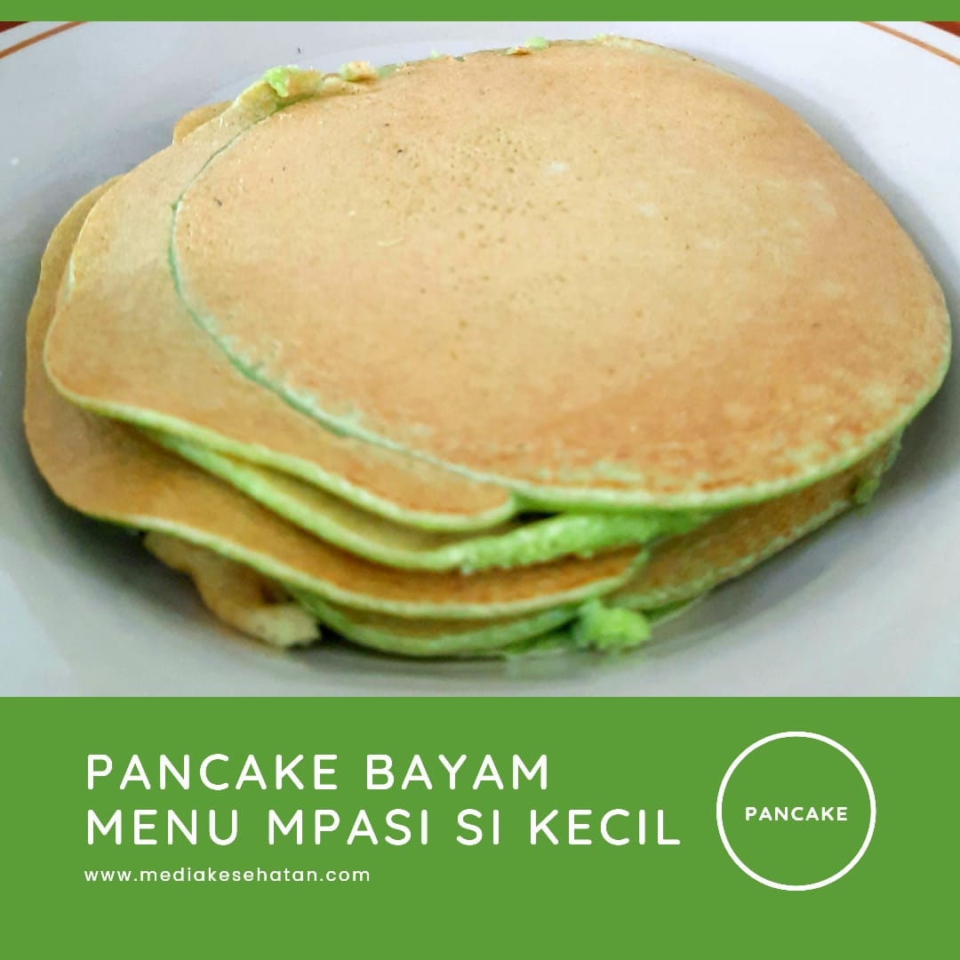 Pancake Bayam, MPASI Sehat untuk Si Kecil