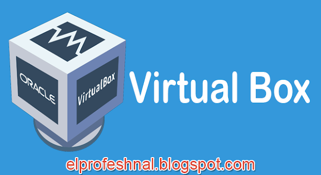 برنامج Virtual Box لتسطيب أى نظام وهمى على نظام تشغيلك الحالى