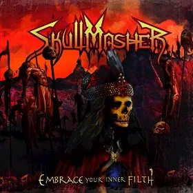 Skullmasher - Embrace your inner filth (2016)