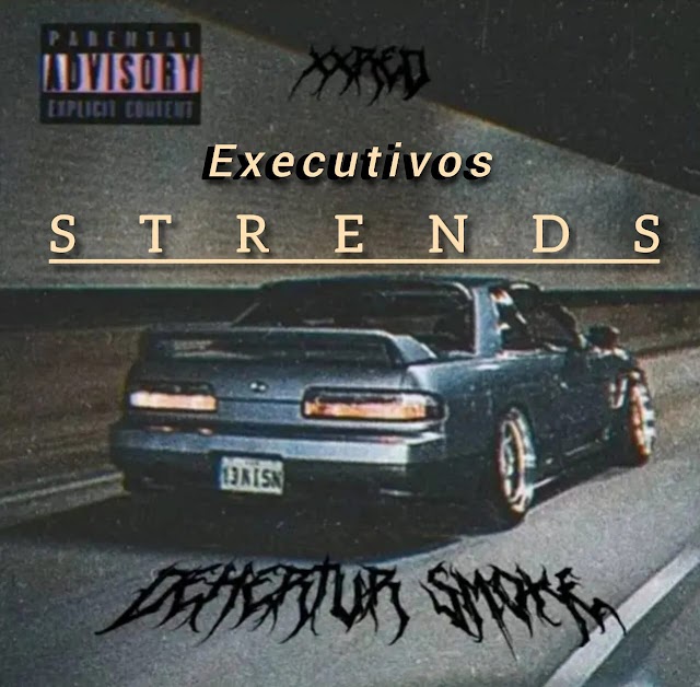 Executivos - Strends (Rap)