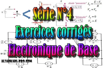 Série Exercices corrigés N°4 Electronique de Base, SMP S4 PDF ( cours online ) , SMP S4, sciences de la Matière Physique,  semestre 4, S4, electronique de Base, Physique, semi-conducteurs, diodes spéciales, schémas équivalents, Filtre passifs, amplificateurs, oscilloscope, redresseur, élévateur de tension, stabilisation, Faculté, Science, Université, Faculté des Sciences, TD, TP, Contrôle continu, S2 , , examen, exercice, td, tp, résume, Faculté, Science, Université, Contrôle continu, examen, exercice, Faculté de science, cours gratuit, cours de maths gratuit, cours en ligne gratuit, cours de physique, cours gratuit en ligne, telecharger gratuitement, cours gratuit informatique.