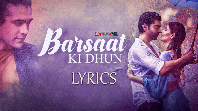 Barsaat Ki Dhun Hindi Lyrics - Jubin Nautiyal