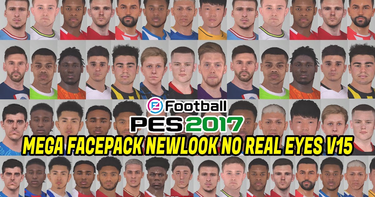 pes-patch.com on X: #eFootball #PES2022 #PES2021 #PES2017 #PES2013 New  Mega Facepack NewLook No Real Eyes V11 By EsLaM #PES2017Faces @    / X