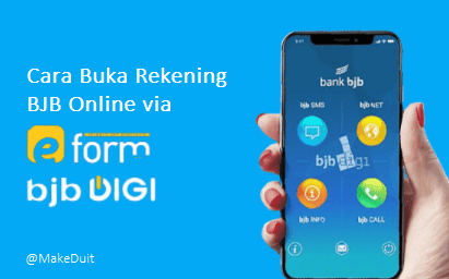 Cara Buka Rekening BJB Online via e-form dan BJB Digi