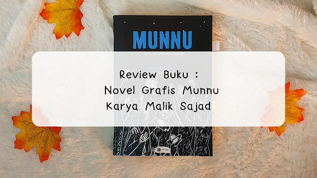Review Novel Grafis Munnu Karya Malik Sajad