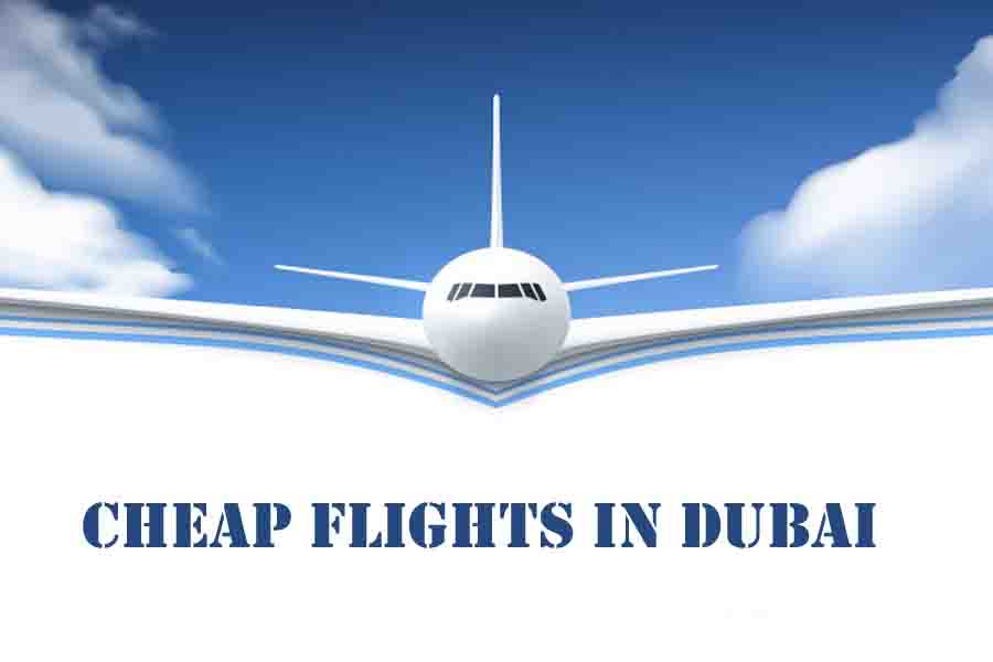 CHEAP FLIGHTS IN DUBAI