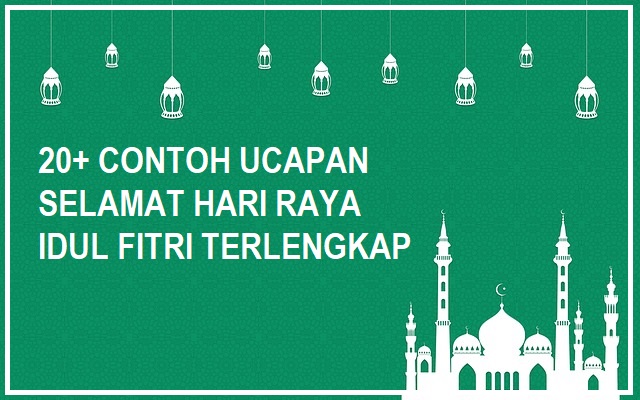 20+ Contoh Ucapan Selamat Hari Raya Idul Fitri Terlengkap