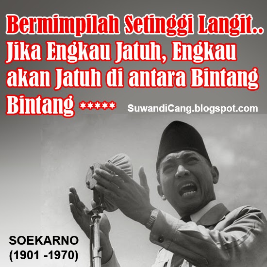 kata bijak soekarno kata bijak soekarno tentang pemuda puisi bijak soekarno kata mutiara bijak soekarno kata kata mutiara ir soekarno kata bijak mario teguh kata2 bijak soekarno kata bijak soekarno tentang cinta kata kata bijak soekarno