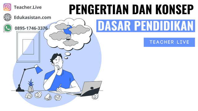 Pengertian dan Konsep Dasar Pendidikan