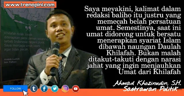 kalimat dalam redaksi baliho itu justru yang memecah belah persatuan umat. Semestinya, saat ini umat didorong untuk bersatu menerapkan syariat Islam dibawah naungan Daulah Khilafah. Bukan malah ditakut-takuti dengan narasi jahat yang ingin menjauhkan Umat dari Khilafah