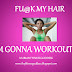 FU@K MY HAIR: I&#39;m Gonna Workout!