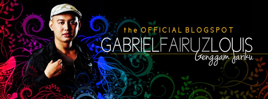 Gabriel Fairuz Louis | Genggam Jariku: Official Blogspot