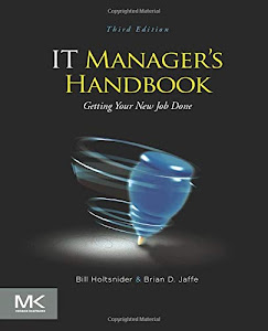 IT Manager's Handbook: Getting your New Job Done