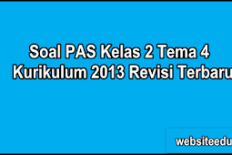 Soal PAS Kelas 2 Tema 4 Kurikulum 2013 Tahun 2019/2020