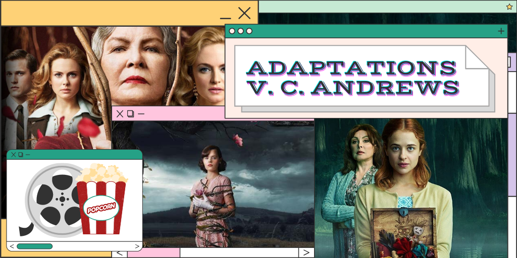 Adaptations Lifetime V. C. Andrews | Article Popcorn et Canapé