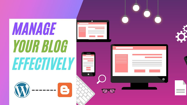 Manage Your Blog Effectively